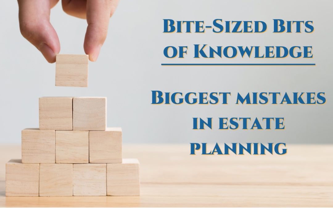 Do You Know the Biggest Florida Estate Planning Mistakes?